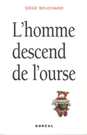 Homme descend de l'ourse (L')